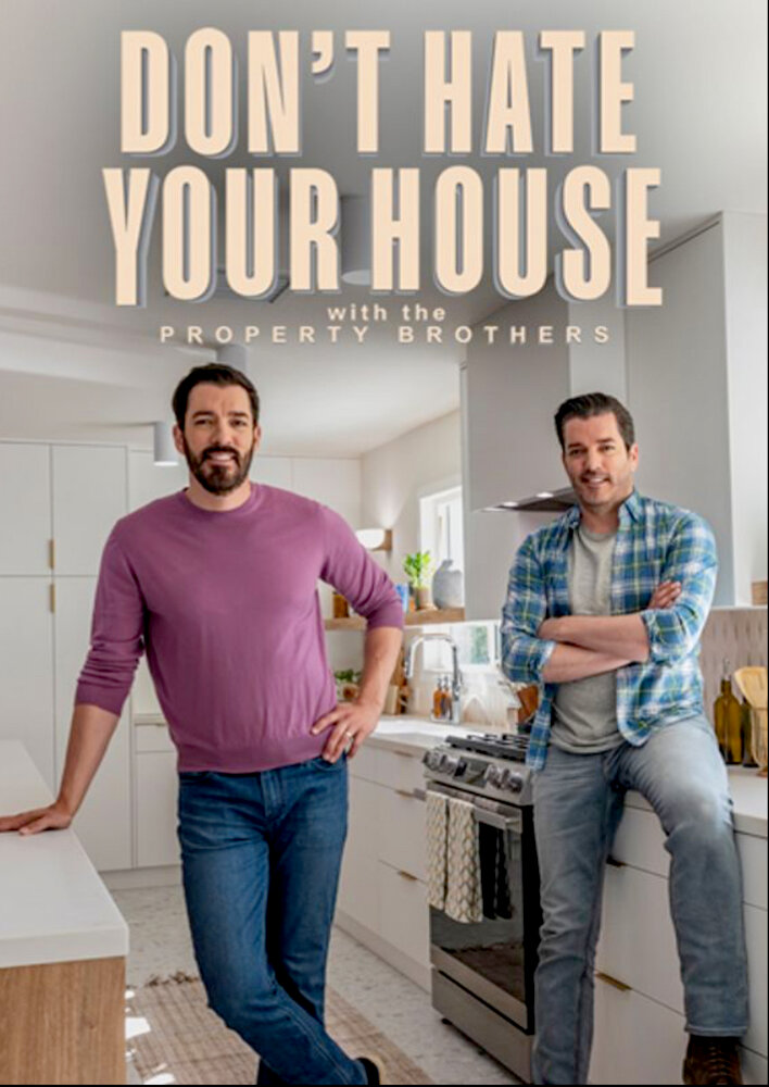 Don't Hate Your House with the Property Brothers