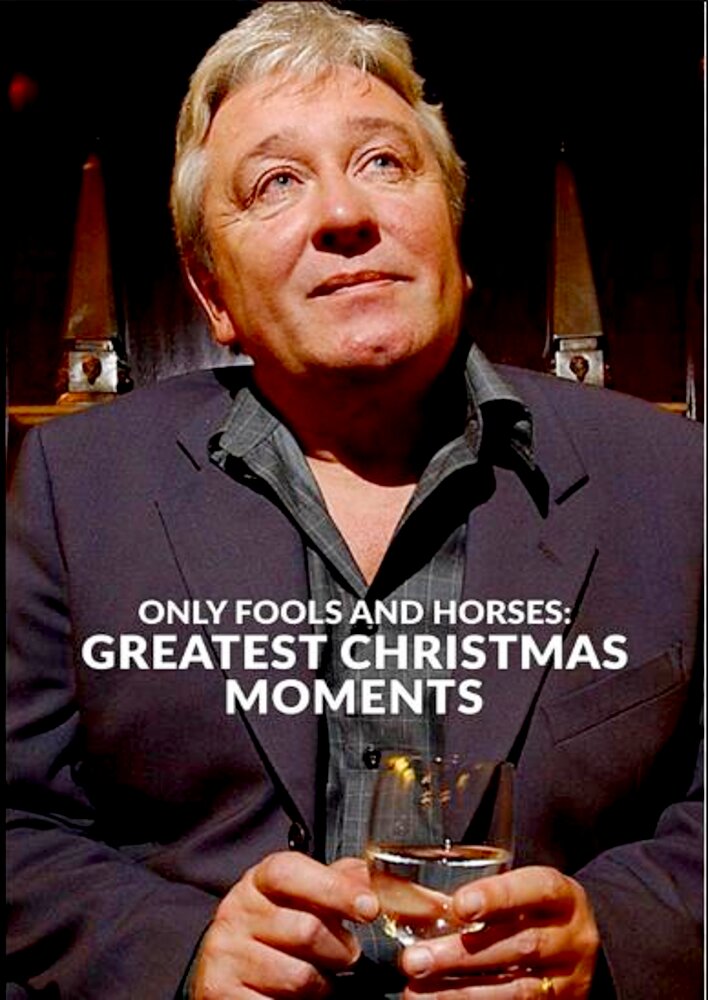 Only Fools and Horses: Greatest Christmas Moments