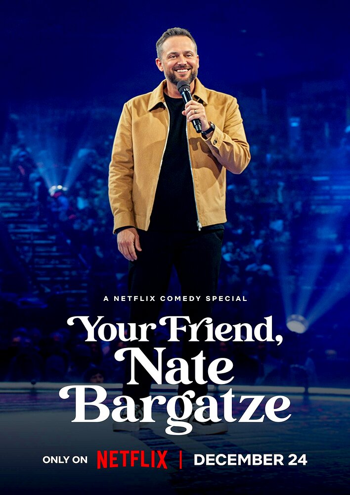 Your Friend, Nate Bargatze