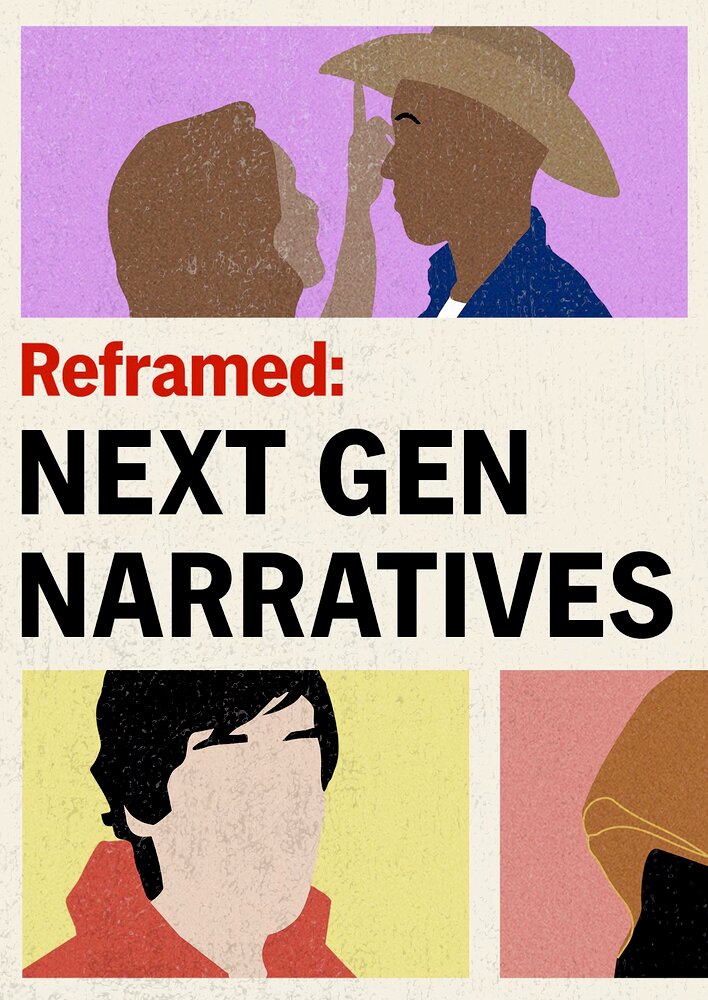 Reframed: Next Gen Narratives