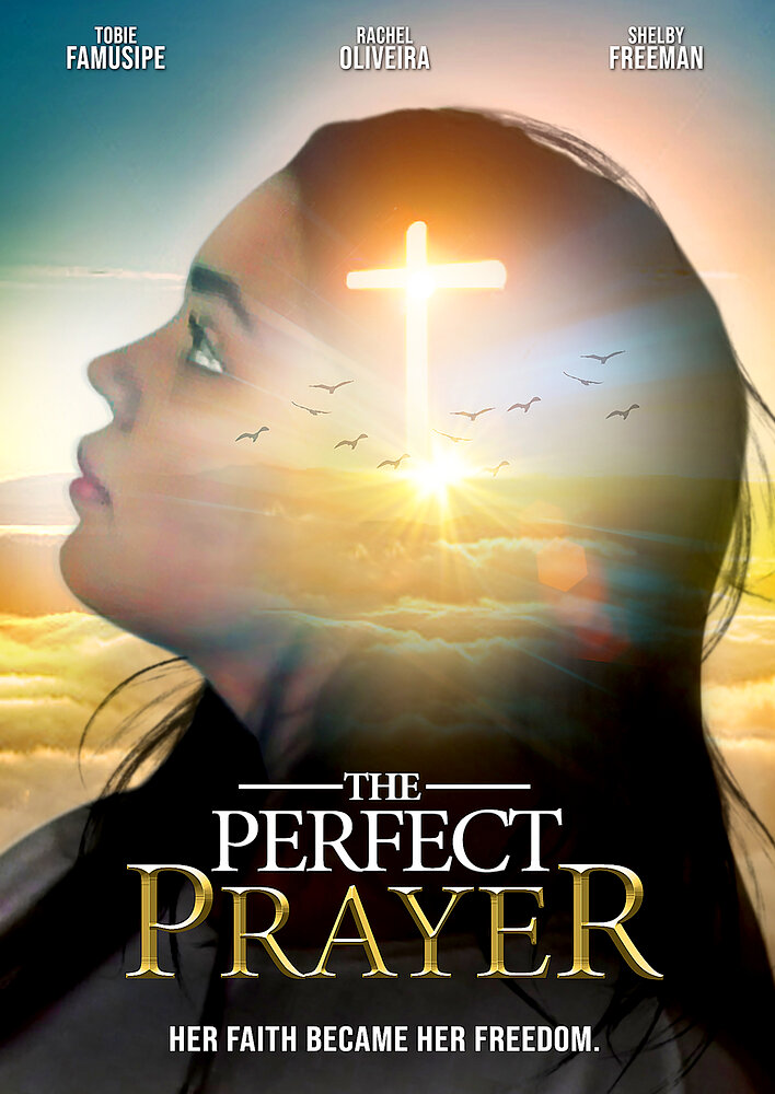 The Perfect Prayer: A Faith Based Film