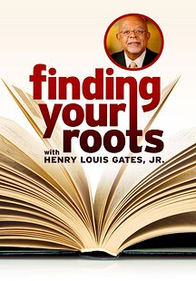 Finding Your Roots with Henry Louis Gates, Jr.