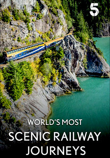 The World's Most Scenic Railway Journeys