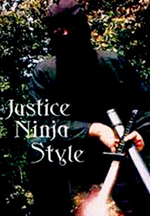 Justice Ninja Style