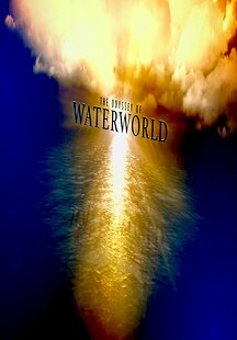 Maelstrom: The Odyssey of 'Waterworld'