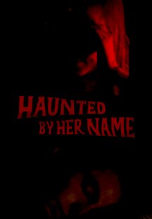 Haunted by Her Name