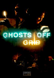 Ghosts Off Grid