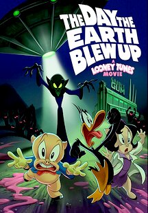 The Day the Earth Blew Up: A Looney Tunes Movie