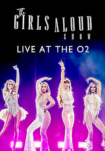 The Girls Aloud Show: Live at the O2