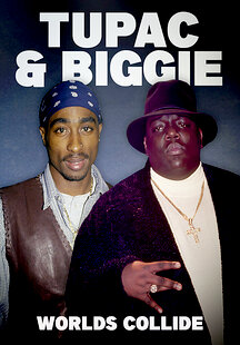 Tupac & Biggie: Worlds Collide