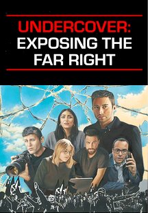 Undercover: Exposing the Far Right