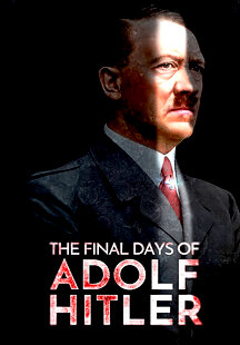 The Final Days of Adolf Hitler