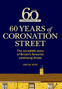 Coronation Street: 60 Unforgettable Years