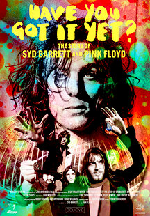 Have You Got It Yet? The Story of Syd Barrett and Pink Floyd