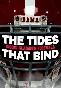 The Tides That Bind: Inside Alabama Football