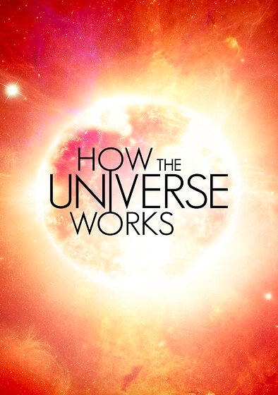 How the Universe Works