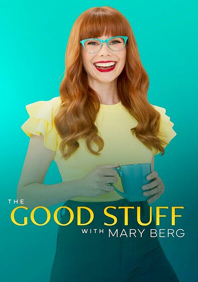 The Good Stuff with Mary Berg