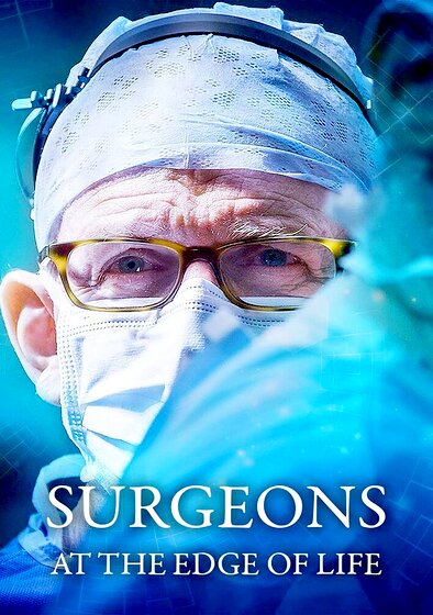 Surgeons: At the Edge of Life