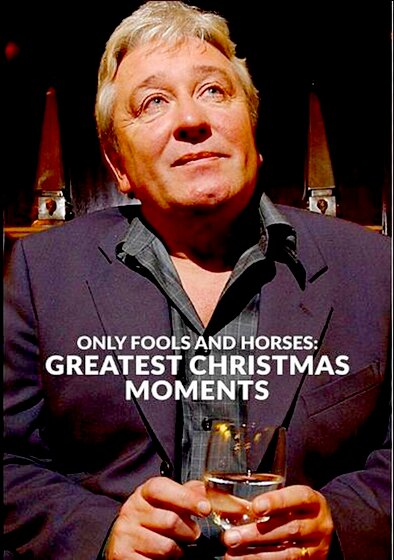 Only Fools and Horses: Greatest Christmas Moments