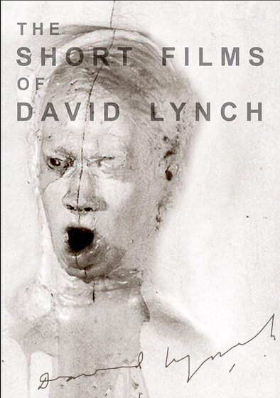 The Short Films of David Lynch