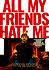 All My Friends Hate Me