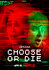 Choose or Die