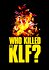 Who Killed the KLF?