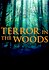 Terror in the Woods