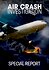 Air Crash Investigation Special Report