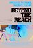 Beyond the Reach