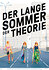 The Long Summer of Theory