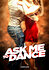 Ask Me to Dance