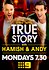 True Story with Hamish & Andy