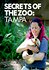 Secrets of the Zoo: Tampa