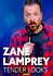 Zane Lamprey: Tender Looks