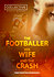 The Footballer, His Wife, and the Crash