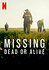 Missing: Dead or Alive?