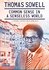 Thomas Sowell: Common Sense in a Senseless World, A Personal Exploration by Jason Riley