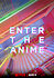 Enter the Anime