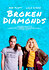 Broken Diamonds