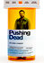 Pushing Dead