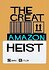 The Great Amazon Heist