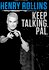 Henry Rollins: Keep Talking, Pal