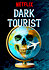 Dark Tourist