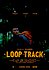 Loop Track