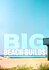 Big Beach Builds