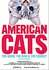 American Cats: The Good, the Bad, and the Cuddly