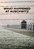 What Happened at Auschwitz