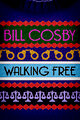 Bill Cosby: Walking Free