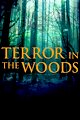 Terror in the Woods